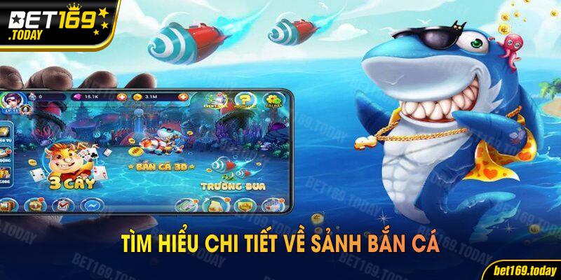 Tìm hiểu chi tiết về sảnh bắn cá 23WIN ngay tại đây